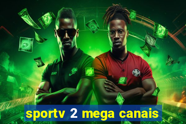 sportv 2 mega canais